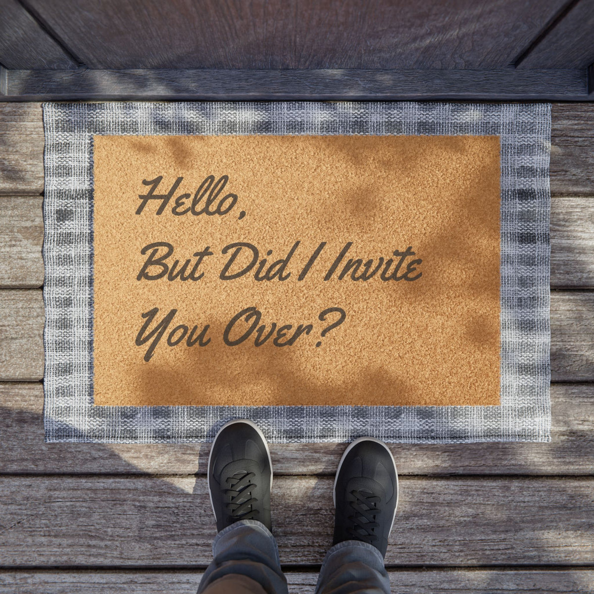 Funny Doormat — “Hello, But Did I Invite You Over?” Cheeky Welcome Mat
